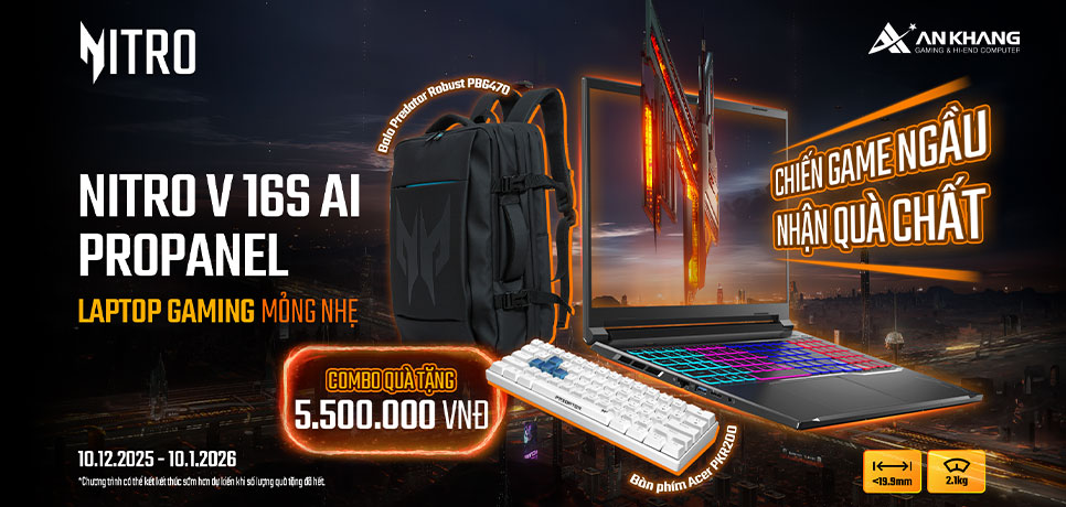 [CTKM ACER]: NITRO V 16S AI PROPANEL - CHIẾN GAME NGẦU, NHẬN QUÀ CHẤT
