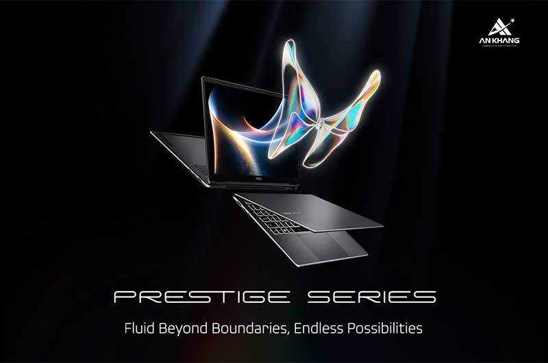 Dòng laptop MSI Prestige mới chính thức ra mắt tại thị trường Việt Nam